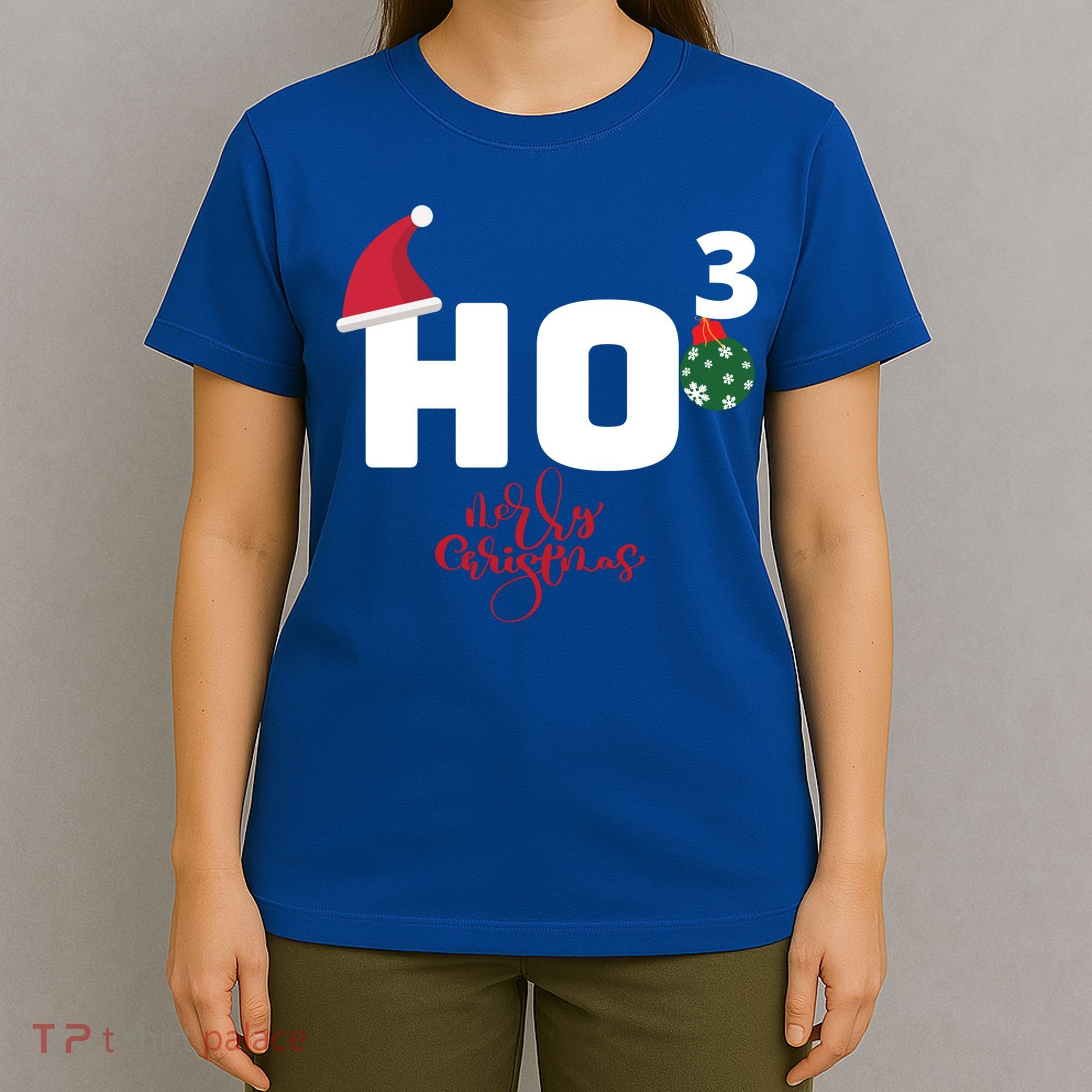 Ho Ho Ho Merry Christmas Ho3 Funny Gift T-Shirt