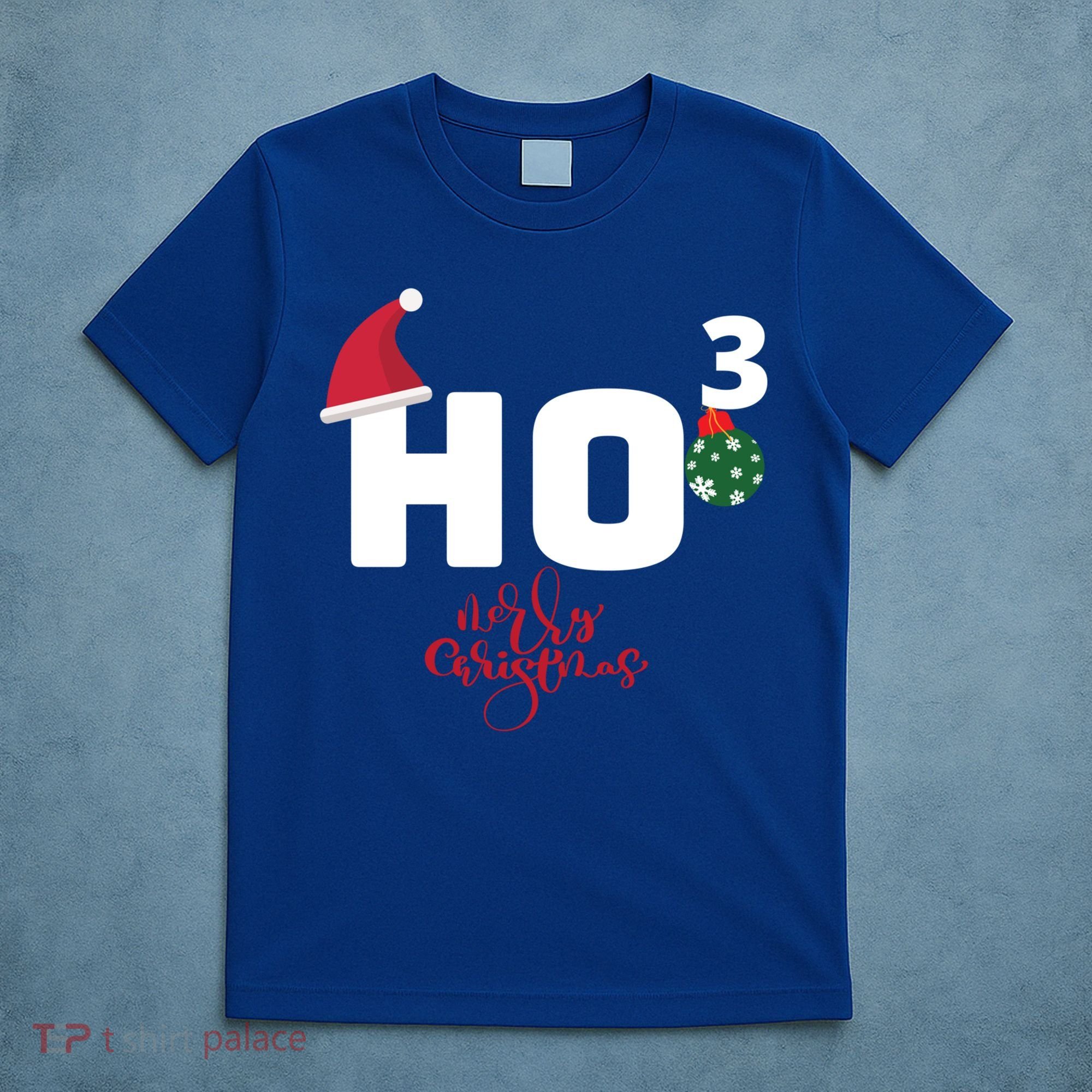 Ho Ho Ho Merry Christmas Ho3 Funny Gift T-Shirt