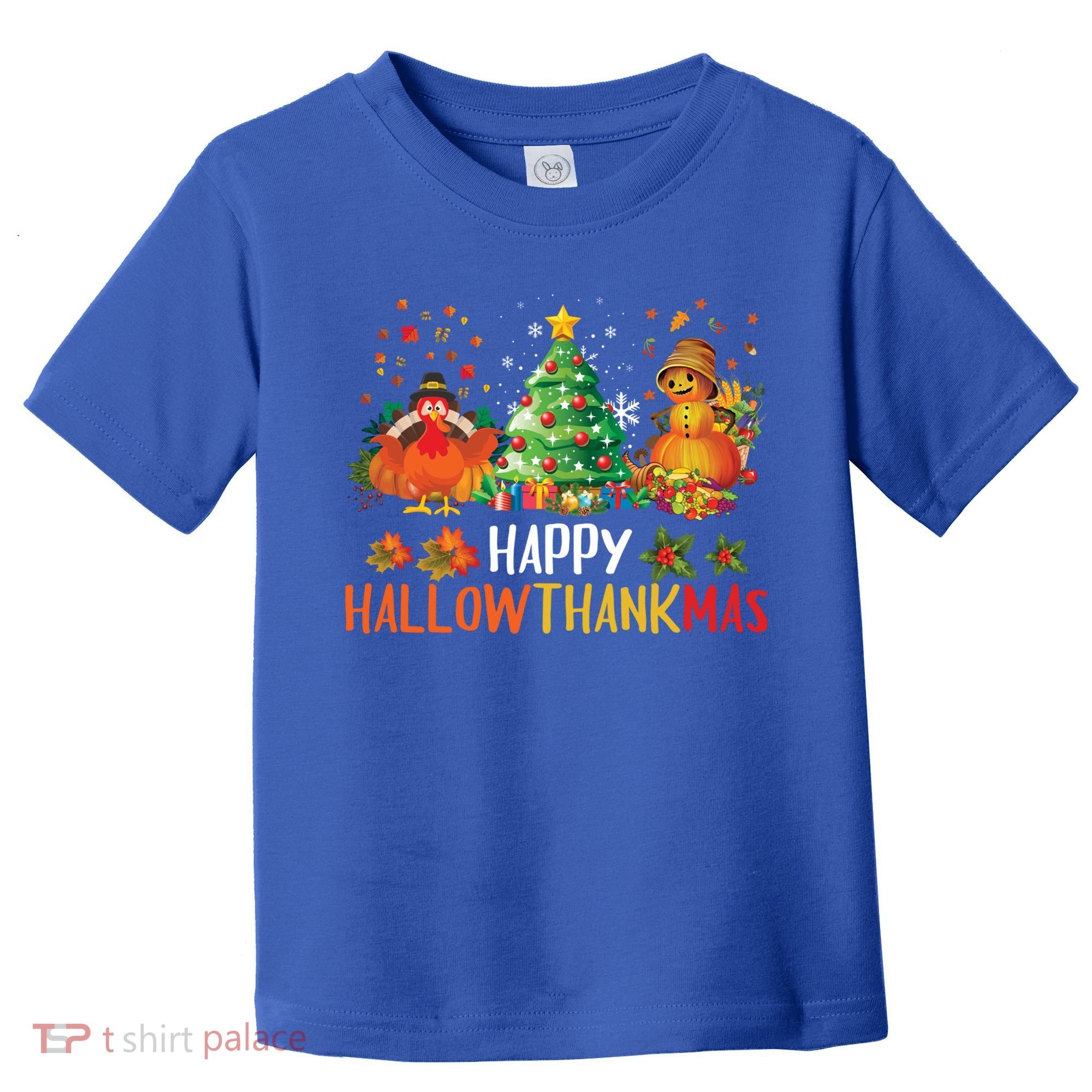 Happy Hallothanksmas Halloween Thanksgiving Merry Christmas Gift Toddler T-Shirt