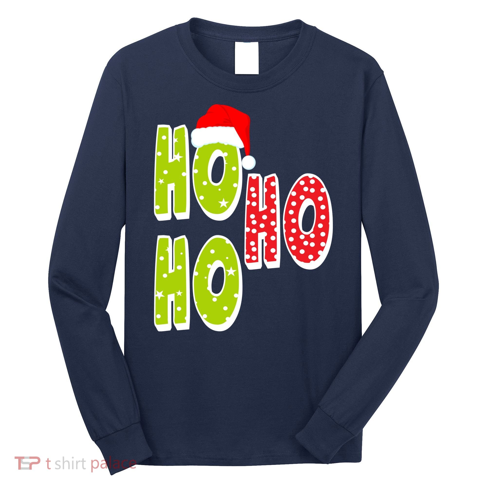 Ho Ho Ho Merry Christmas Festive Long Sleeve Shirt