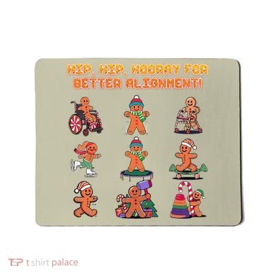 Hip Hip Hooray For Better Alignment Chiropractor Mousepad