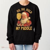 Ho Ho Hold My Paddle Funny Santa  Women's Sweatshirt thumb 0