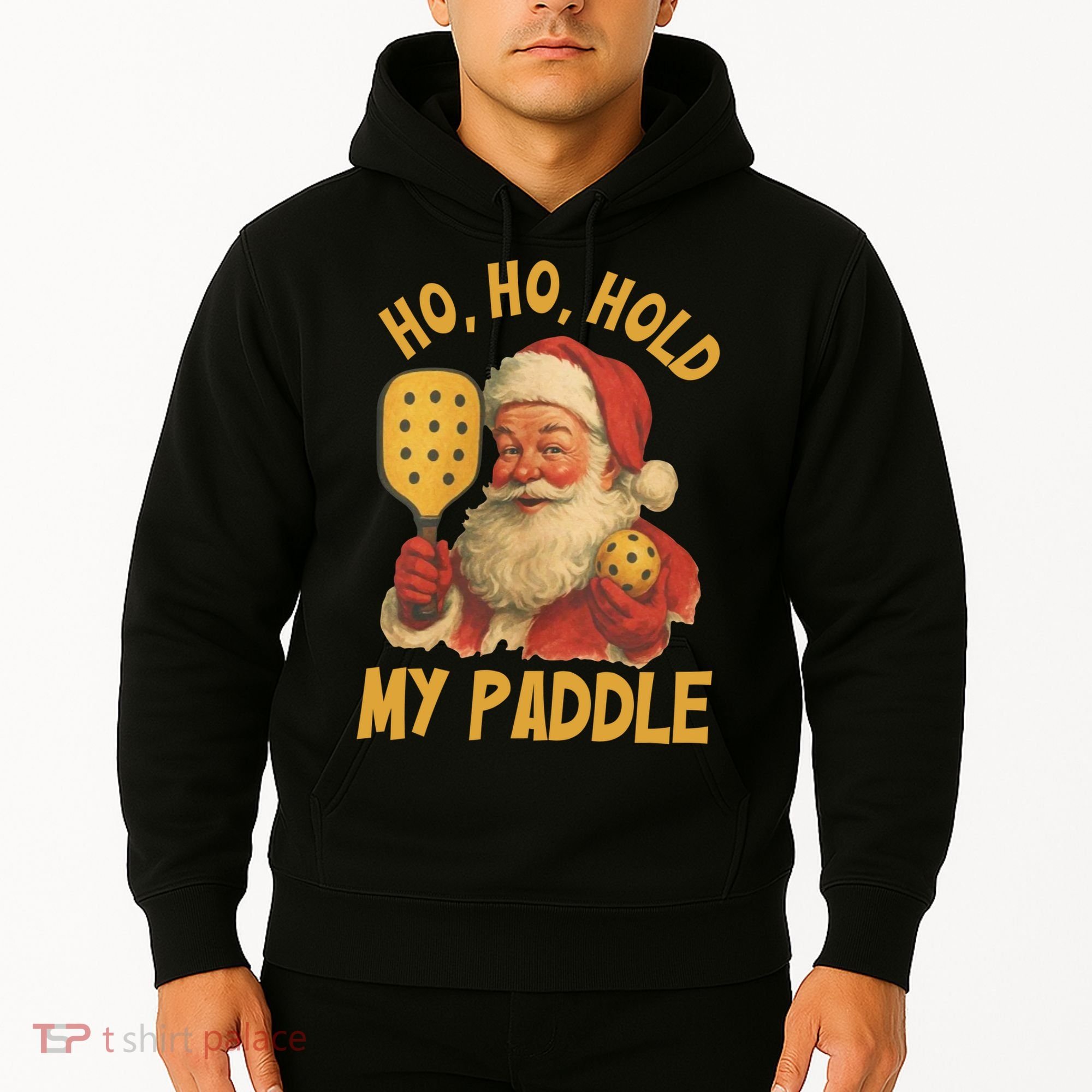 Ho Ho Hold My Paddle Funny Santa  Hoodie
