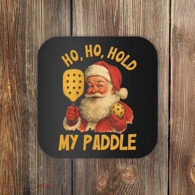 Ho Ho Hold My Paddle Funny Santa  Coaster