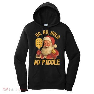 Ho Ho Hold My Paddle Funny Santa  Women's Hoodie