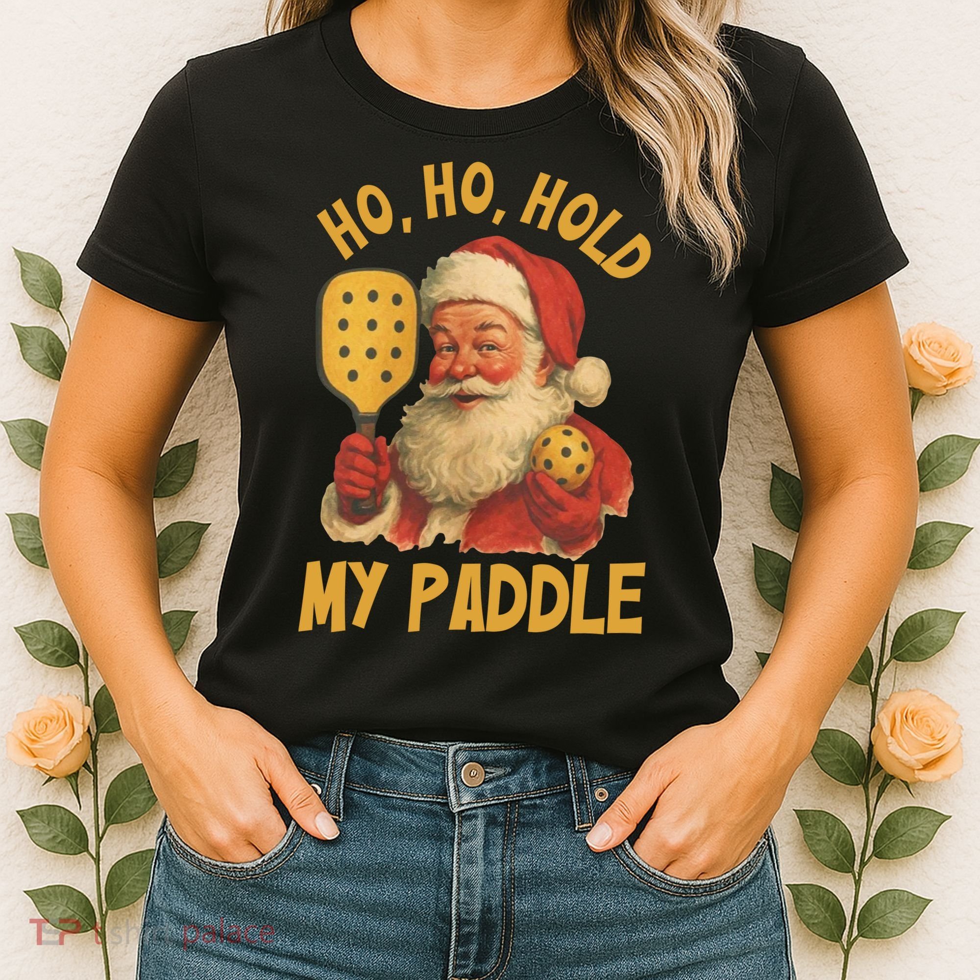 Ho Ho Hold My Paddle Funny Santa  Women's T-Shirt