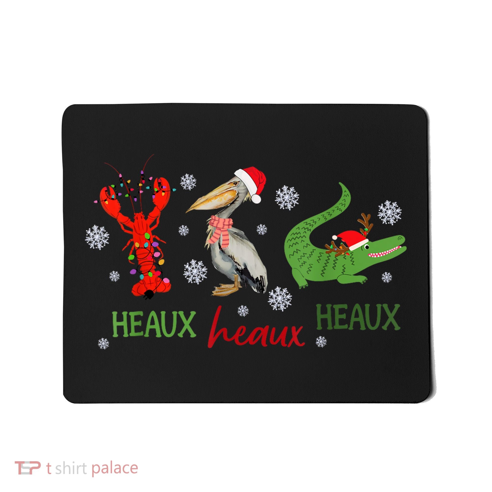 Heaux Heaux Heaux Cajun Christmas Crawfish Pelican Alligator Mousepad