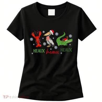 Heaux Heaux Heaux Cajun Christmas Crawfish Pelican Alligator Women's T-Shirt