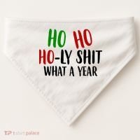 Ho Ho Holy Sh*t What A Year Funny Christmas USA-Made Doggie Bandana thumb 0