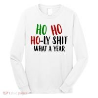 Ho Ho Holy Sh*t What A Year Funny Christmas Long Sleeve Shirt thumb 0