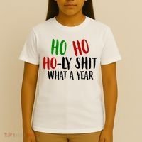 Ho Ho Holy Sh*t What A Year Funny Christmas T-Shirt thumb 4