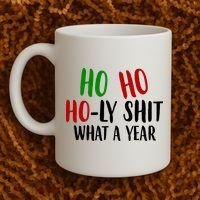 Ho Ho Holy Sh*t What A Year Funny Christmas Coffee Mug thumb 2