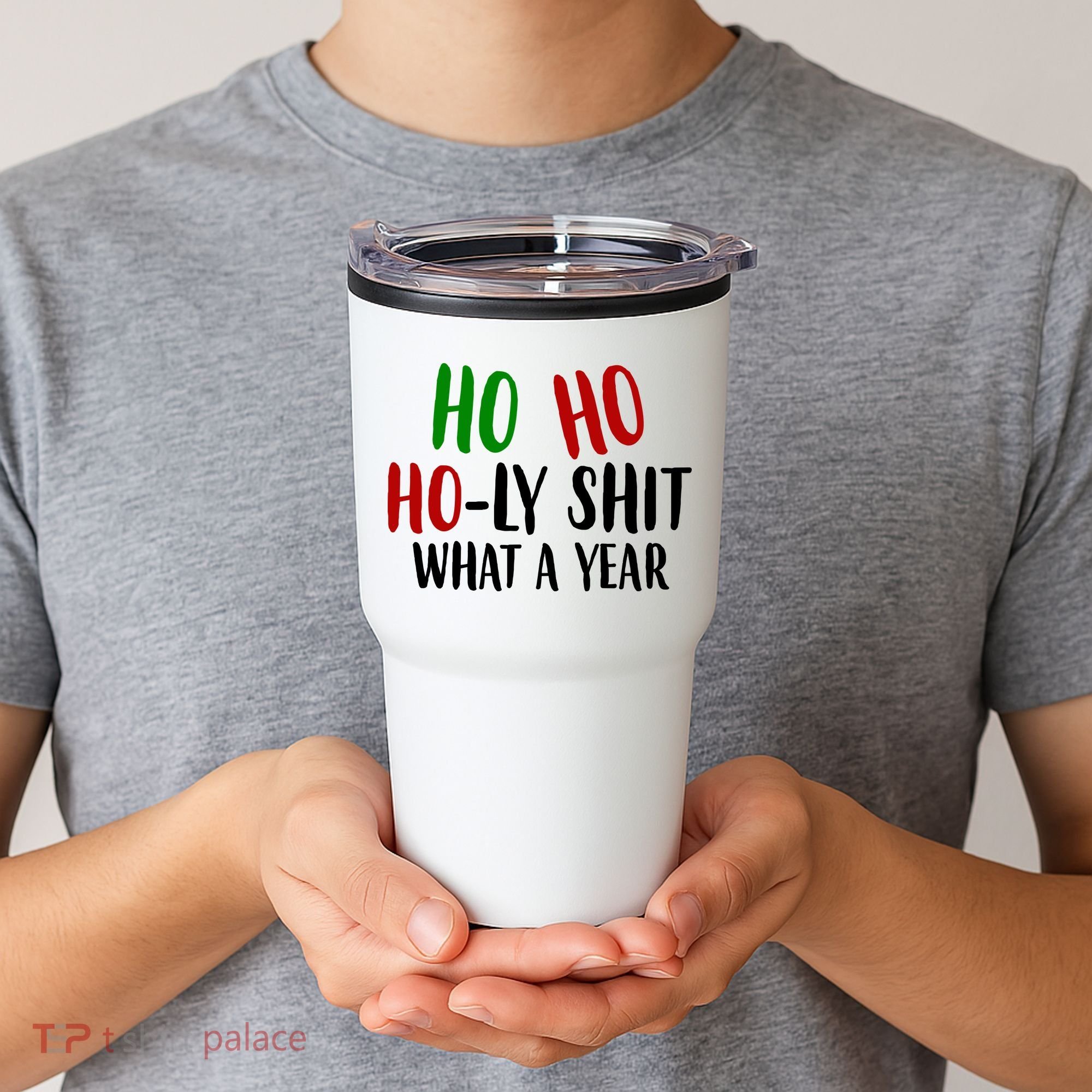 Ho Ho Holy Sh*t What A Year Funny Christmas Tumbler