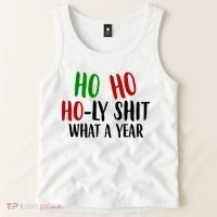 Ho Ho Holy Sh*t What A Year Funny Christmas Tank Top thumb 2