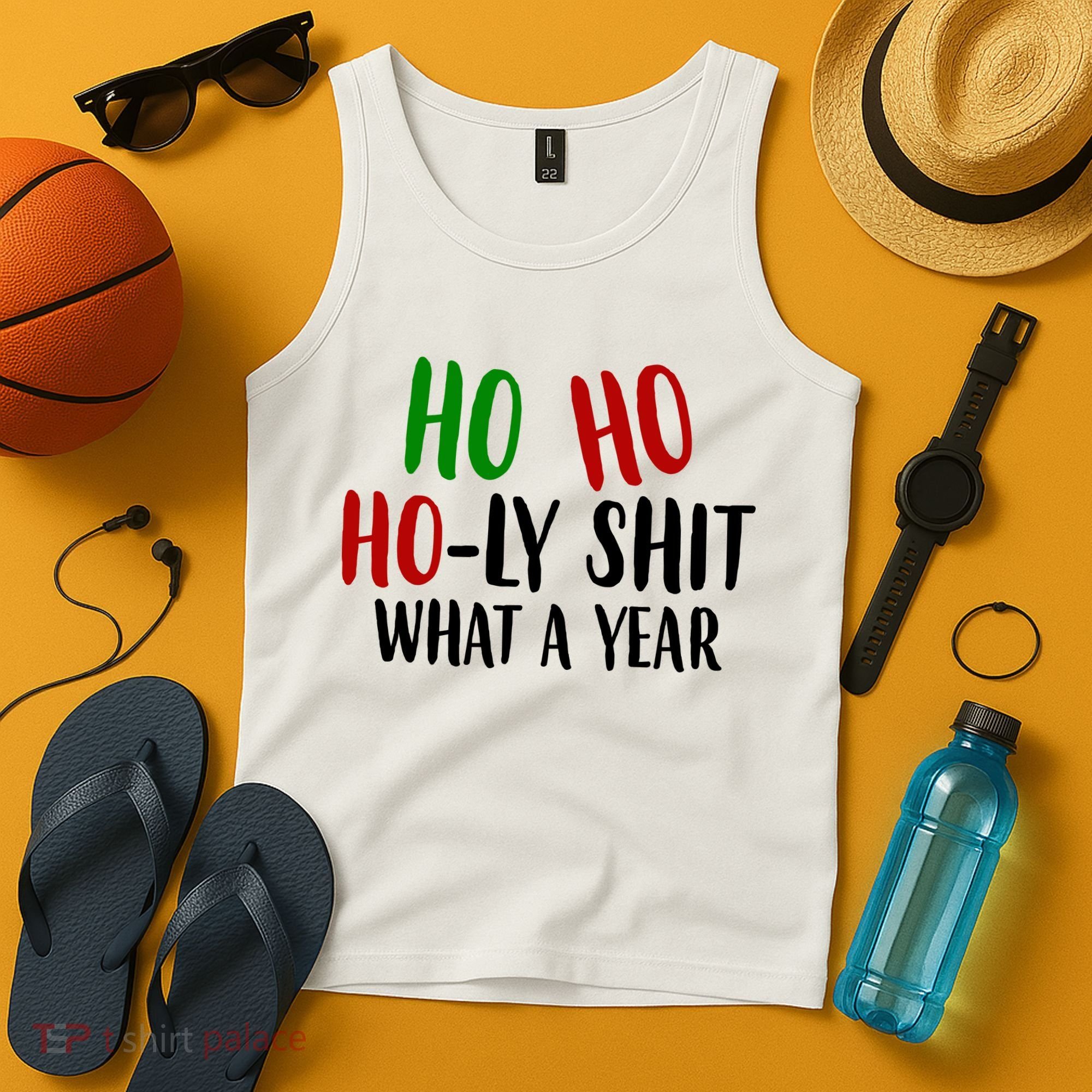 Ho Ho Holy Sh*t What A Year Funny Christmas Tank Top