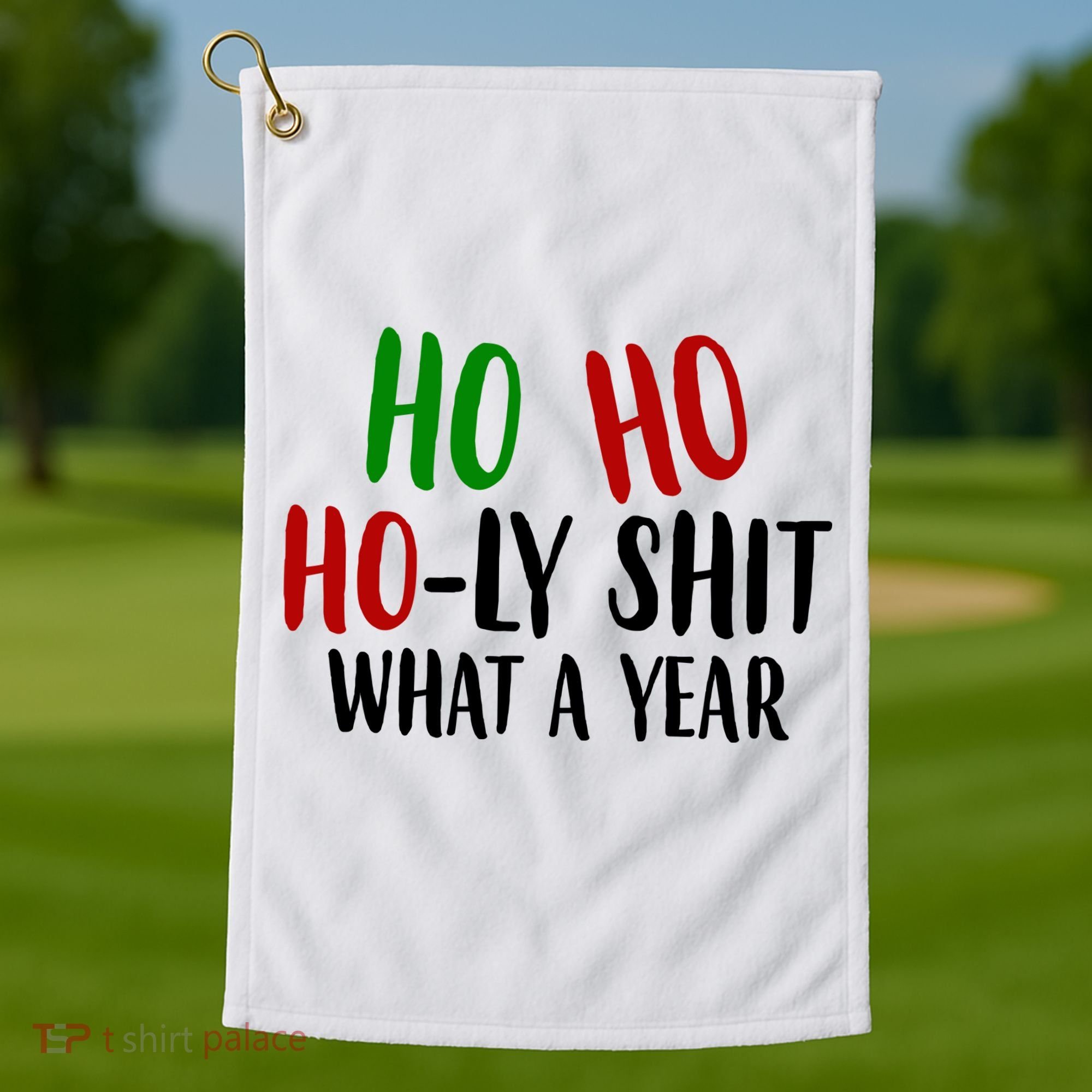 Ho Ho Holy Sh*t What A Year Funny Christmas Golf Towel