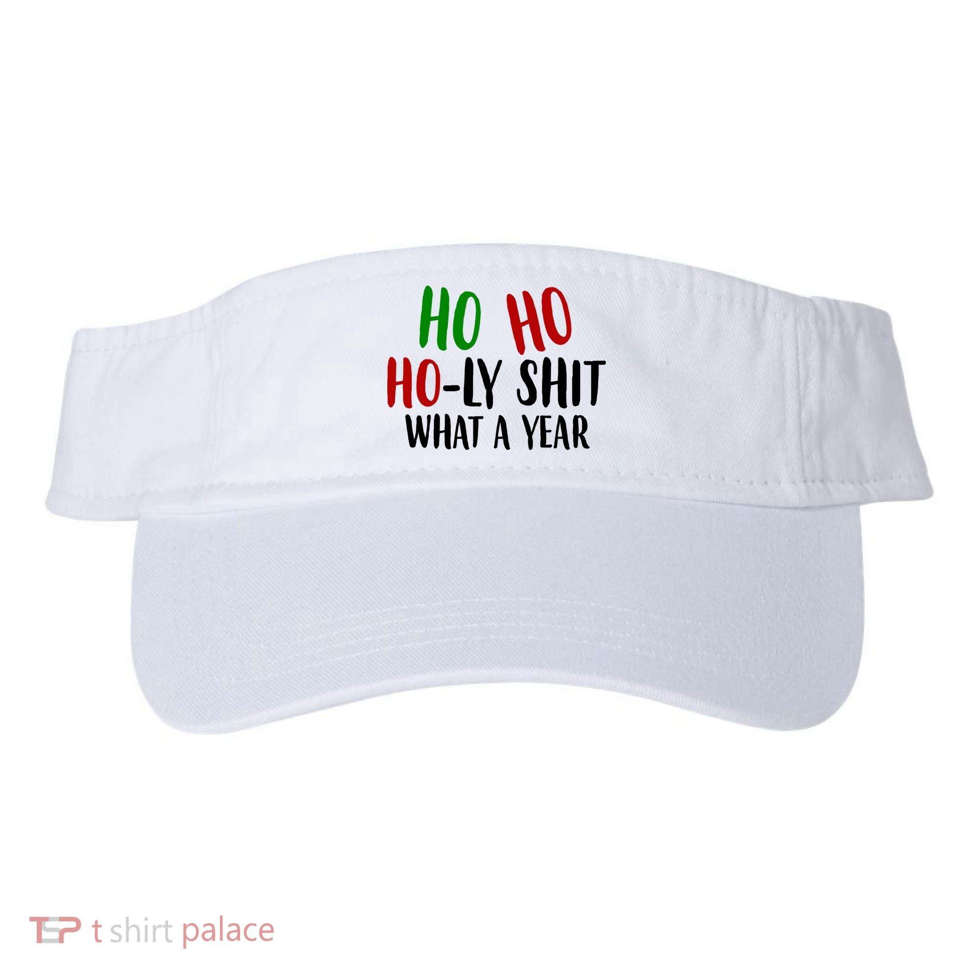 Ho Ho Holy Sh*t What A Year Funny Christmas Visor