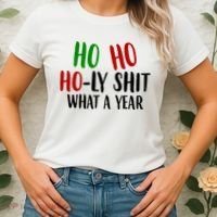 Ho Ho Holy Sh*t What A Year Funny Christmas Women's T-Shirt thumb 2