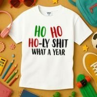 Ho Ho Holy Sh*t What A Year Funny Christmas Kids T-Shirt thumb 3