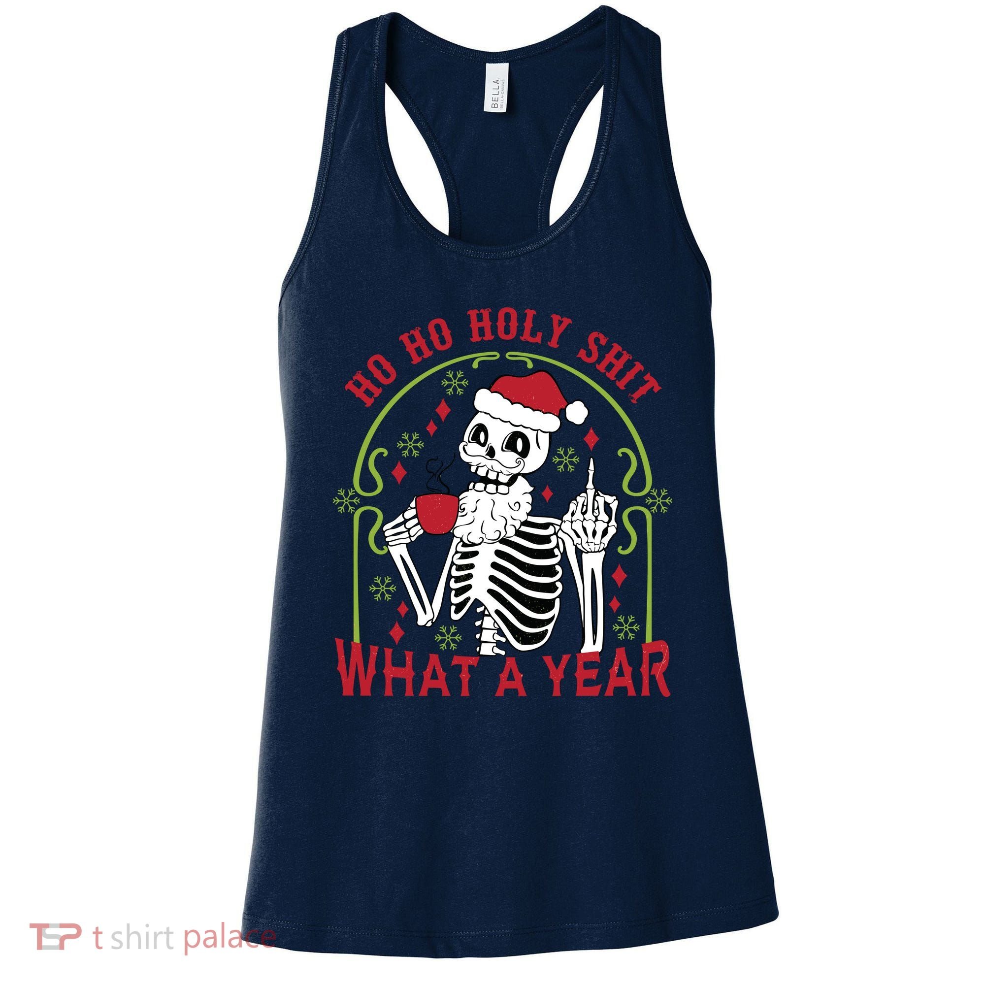 Ho Ho Holy Sht What A Year Skeleton Santa Christmas Gifts Women's Tank Top