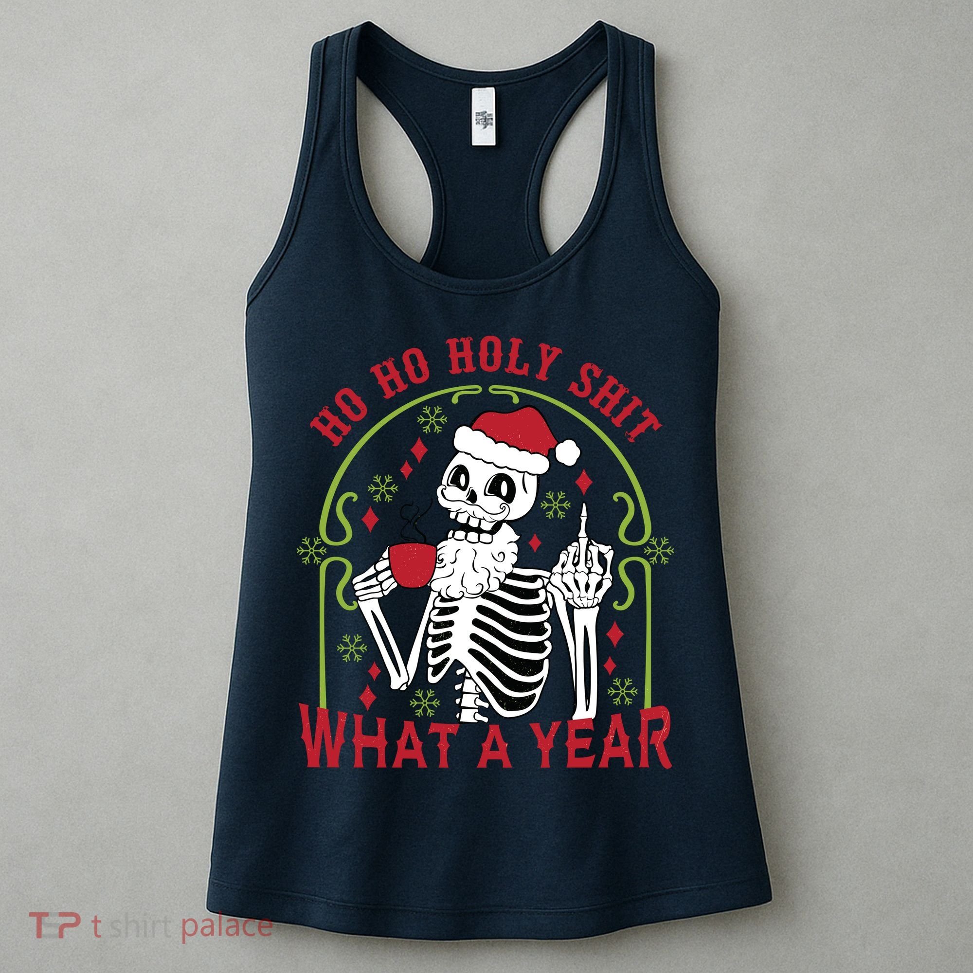 Ho Ho Holy Sht What A Year Skeleton Santa Christmas Gifts Women's Tank Top