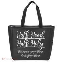 Half Hood Half Holy That Means Pray With Me Dont Play With Me Tote Bag thumb 0
