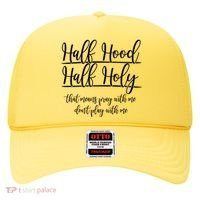 Half Hood Half Holy That Means Pray With Me Dont Play With Me Hat thumb 0