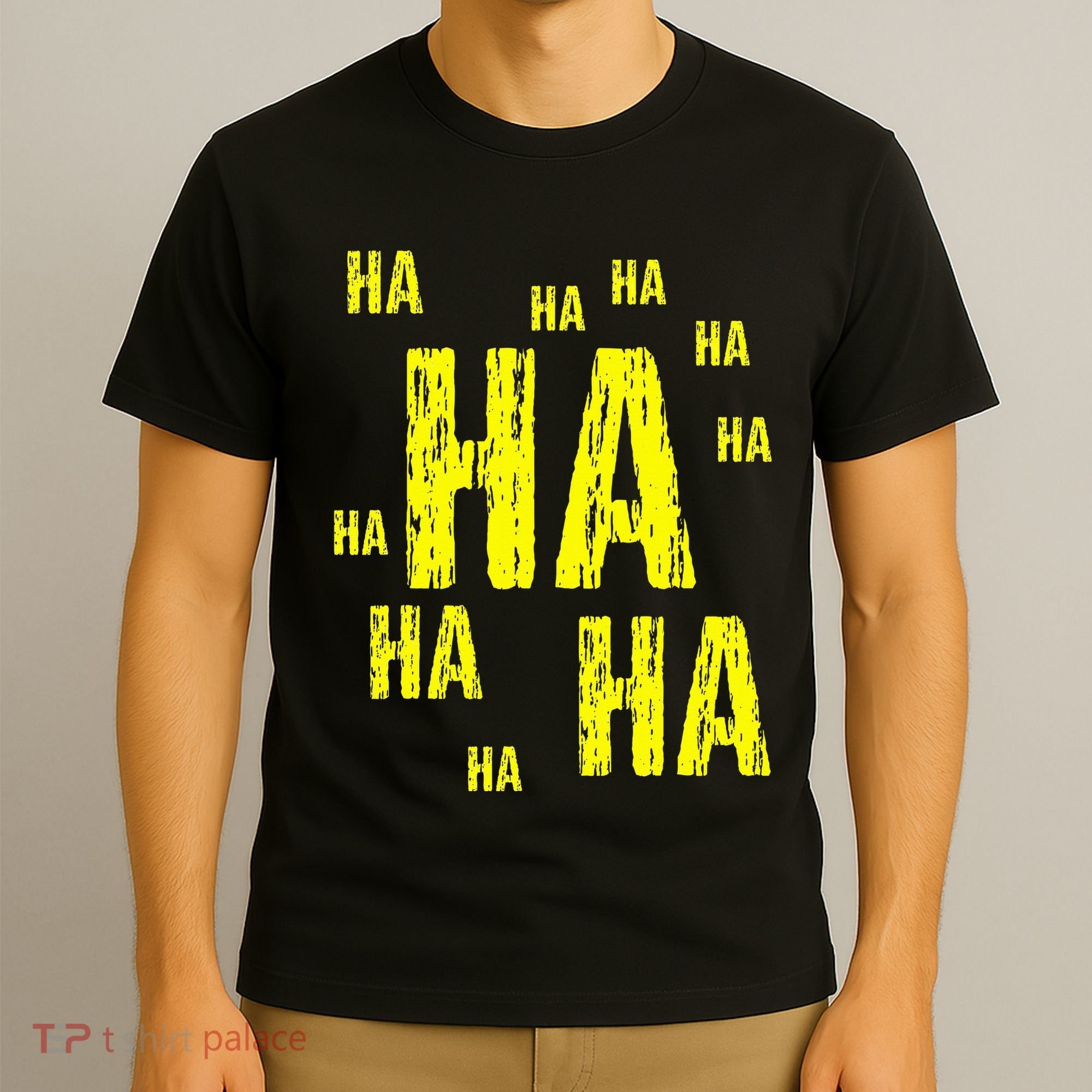 Ha Ha Ha Funny Comic Joke T-Shirt