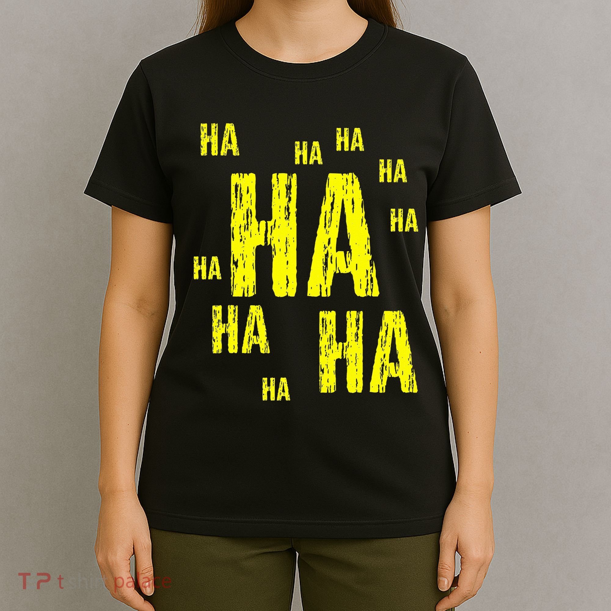 Ha Ha Ha Funny Comic Joke T-Shirt