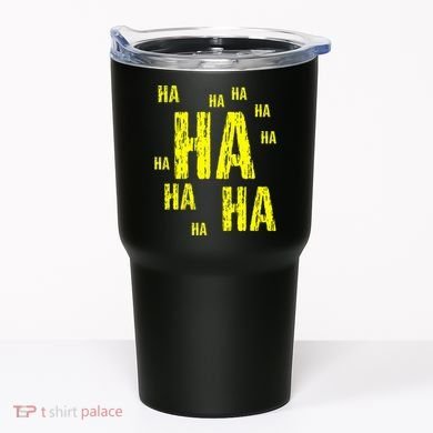 Ha Ha Ha Funny Comic Joke Tumbler