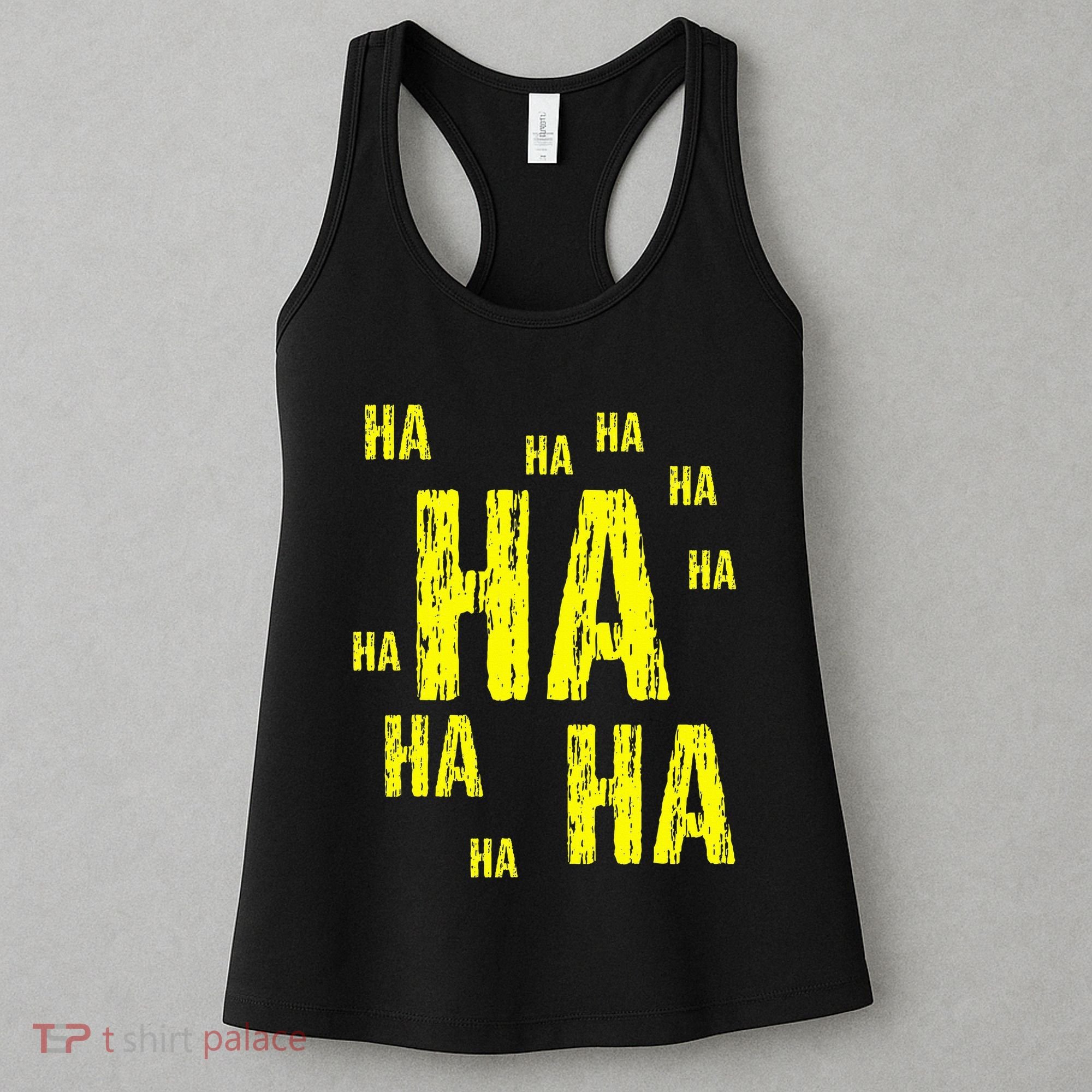 Ha Ha Ha Funny Comic Joke Women's Tank Top