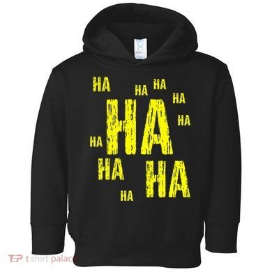 Ha Ha Ha Funny Comic Joke Toddler Hoodie