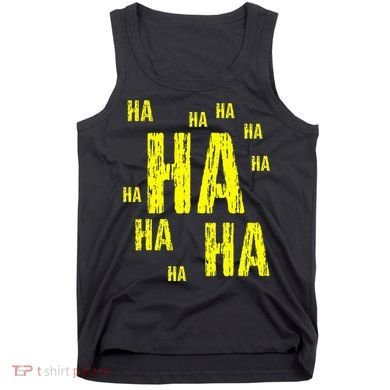 Ha Ha Ha Funny Comic Joke Tank Top
