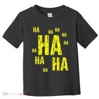 Ha Ha Ha Funny Comic Joke Toddler T-Shirt thumb 0