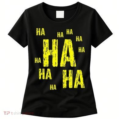 Ha Ha Ha Funny Comic Joke Women's T-Shirt