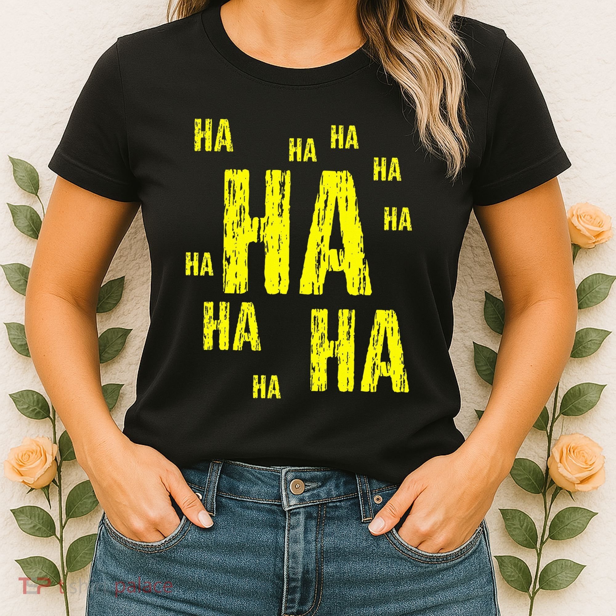 Ha Ha Ha Funny Comic Joke Women's T-Shirt