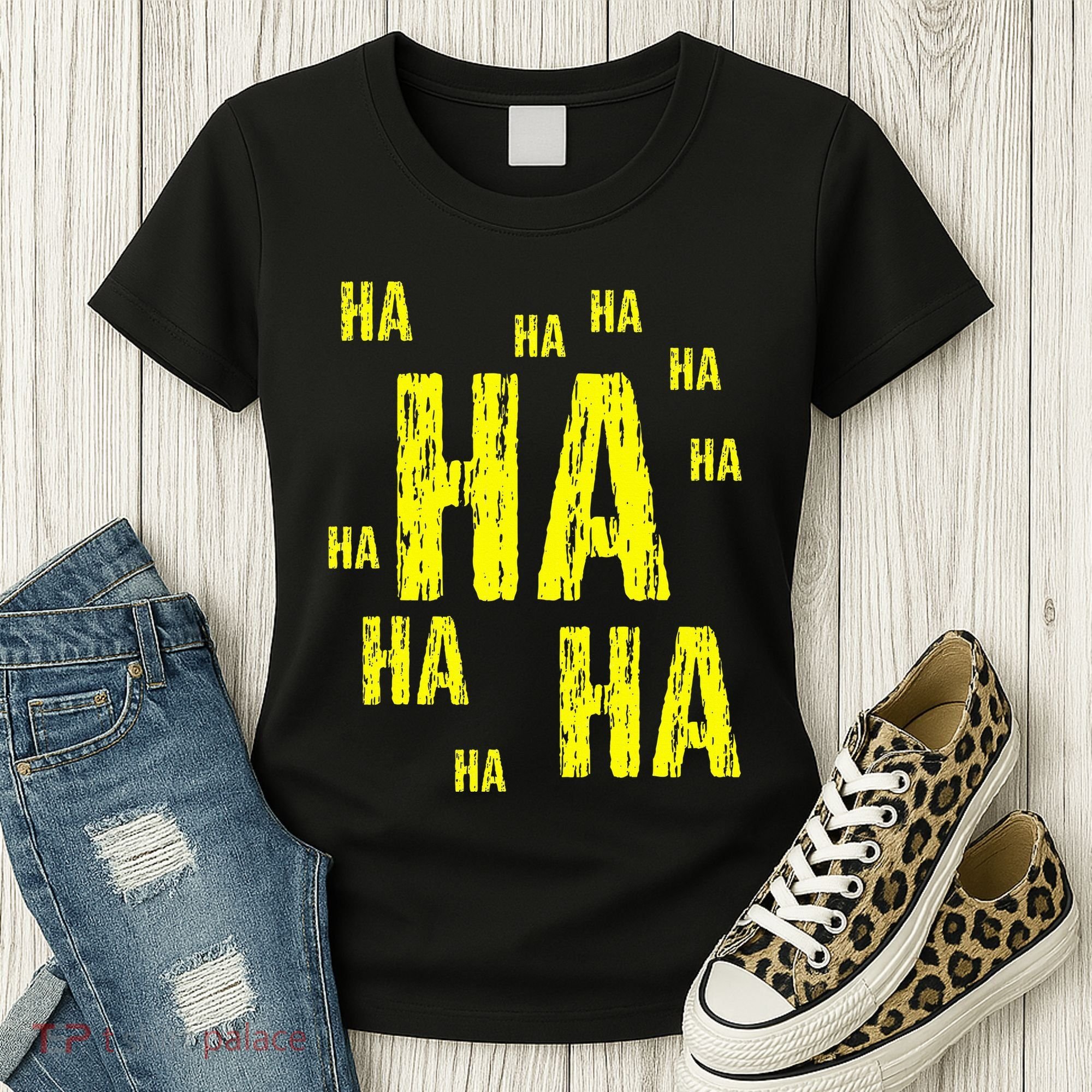 Ha Ha Ha Funny Comic Joke Women's T-Shirt
