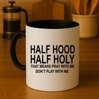Half Hood Half Holy Pray With Me Funny Coffee Mug thumb 4