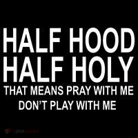 Half Hood Half Holy Pray With Me Funny Women's Hoodie thumb 2