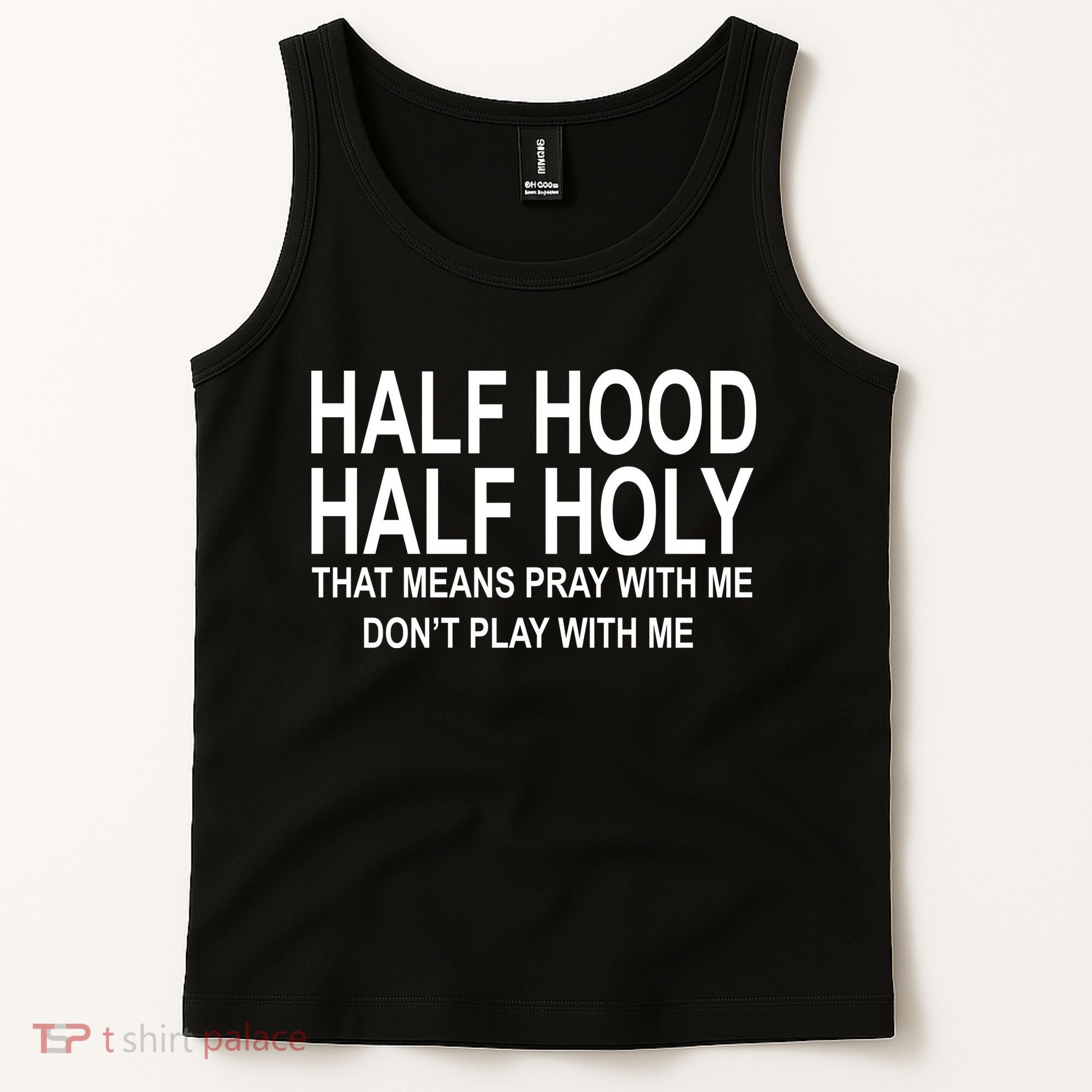 Half Hood Half Holy Pray With Me Funny Tank Top