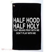 Half Hood Half Holy Pray With Me Funny Golf Towel thumb 0