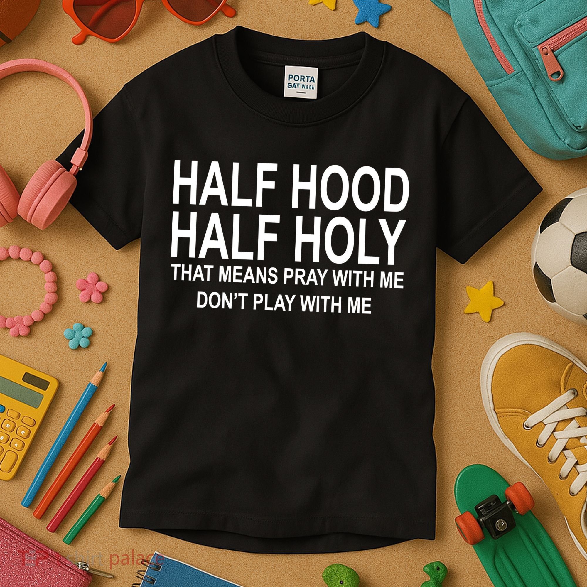 Half Hood Half Holy Pray With Me Funny Kids T-Shirt