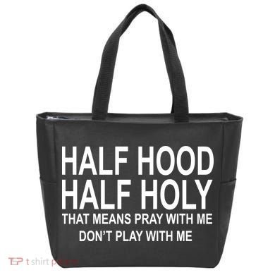 Half Hood Half Holy Pray With Me Funny Tote Bag
