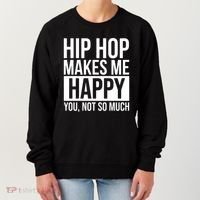 Hip Hop Happy You, Not So Much Women's Sweatshirt thumb 0