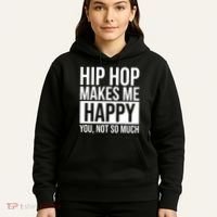 Hip Hop Happy You, Not So Much Hoodie thumb 5