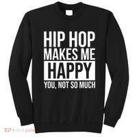 Hip Hop Happy You, Not So Much Sweatshirt thumb 0