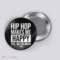 Hip Hop Happy You, Not So Much Button thumb 0