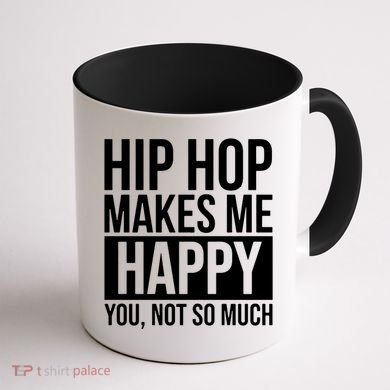 Hip Hop Happy You, Not So Much Coffee Mug back