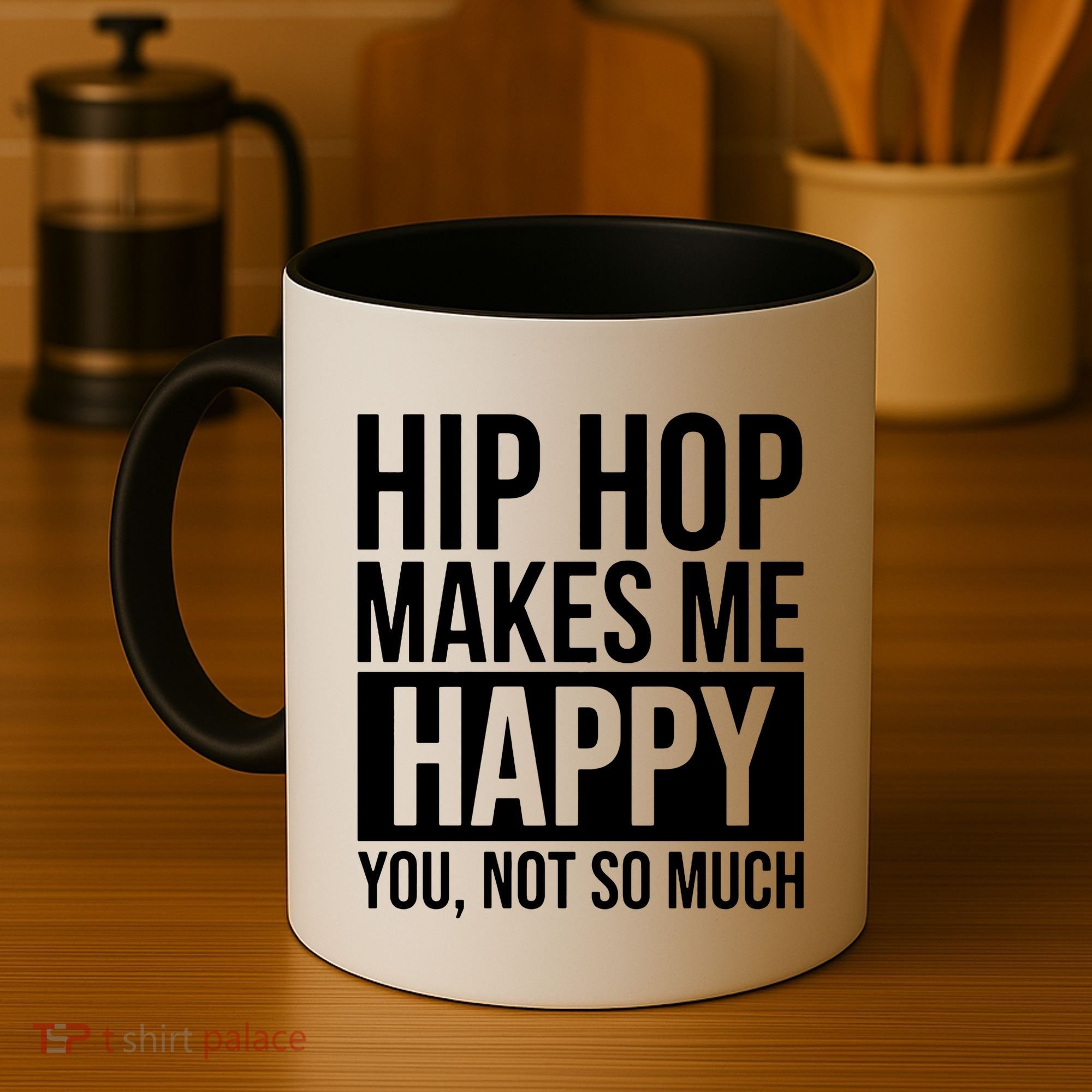 Hip Hop Happy You, Not So Much Coffee Mug
