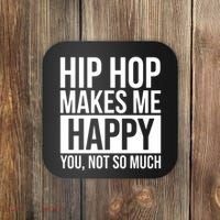 Hip Hop Happy You, Not So Much Coaster thumb 0